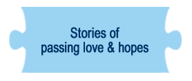 Stories of passing love and hopes